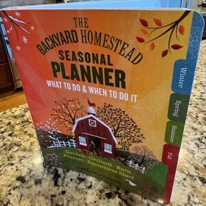 The Backyard Homestead Seasonal Planner